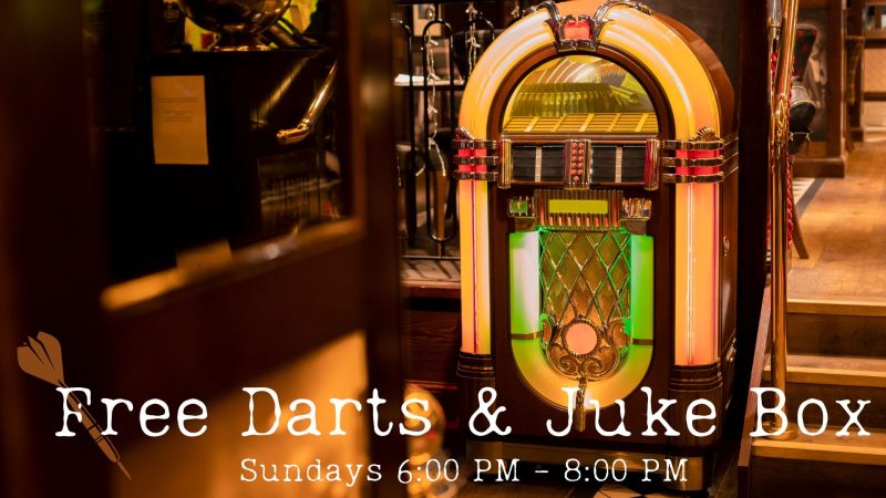 Free Darts & Juke Box Sundays 6pm-8pm